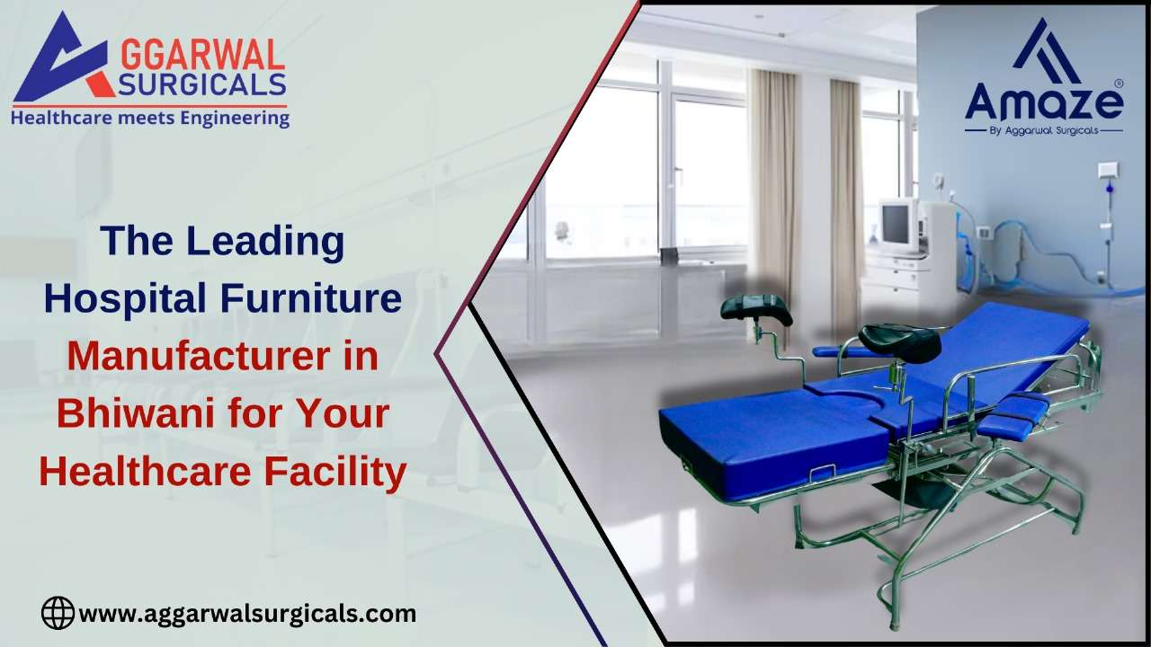 The Leading Hospital Furniture Manufacturer in Bhiwani for Your Healthcare Facility