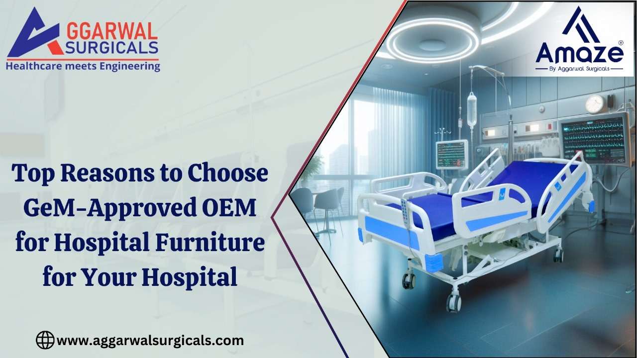 GeM-Approved OEM for Hospital Furniture