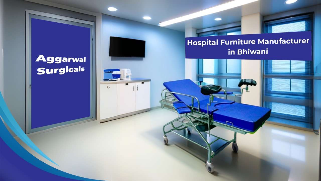Hospital Furniture Manufacturer in Bhiwani