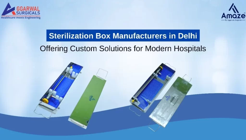 Sterilization Box Manufacturers in Delhi