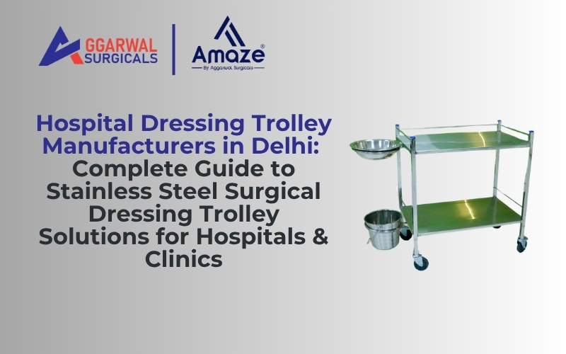 Hospital Dressing Trolley Manufacturers in Delhi
